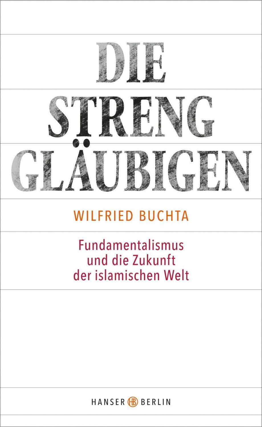 Cover: 9783446252936 | Die Strenggläubigen | Wilfried Buchta | Buch | 240 S. | Deutsch | 2016