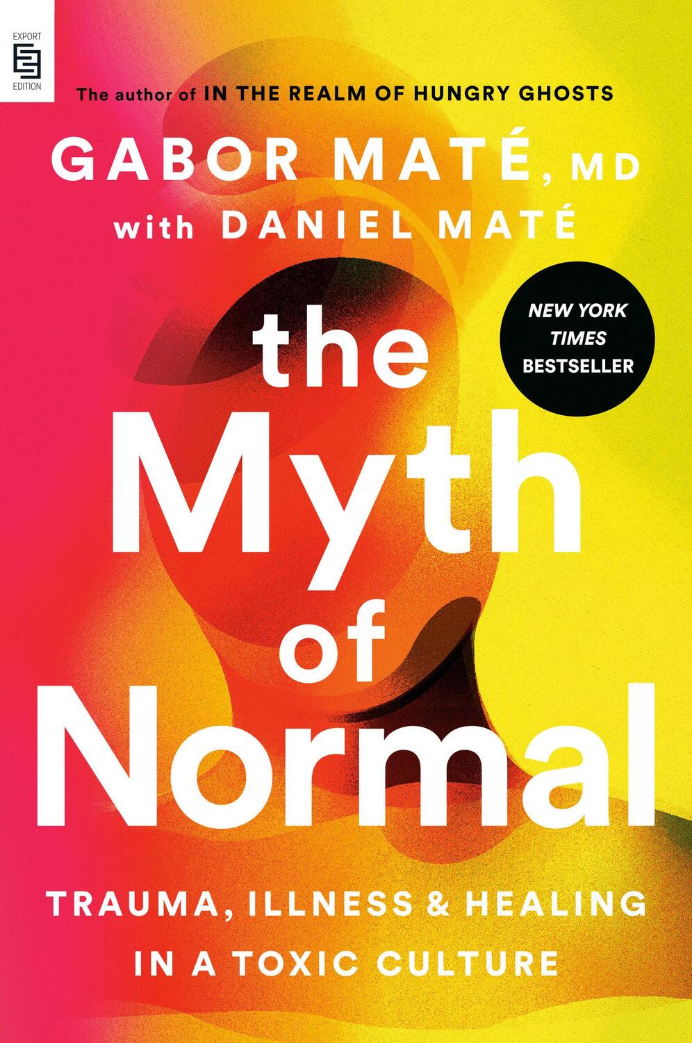 Cover: 9780593715123 | The Myth of Normal | Trauma, Illness, and Healing in a Toxic Culture
