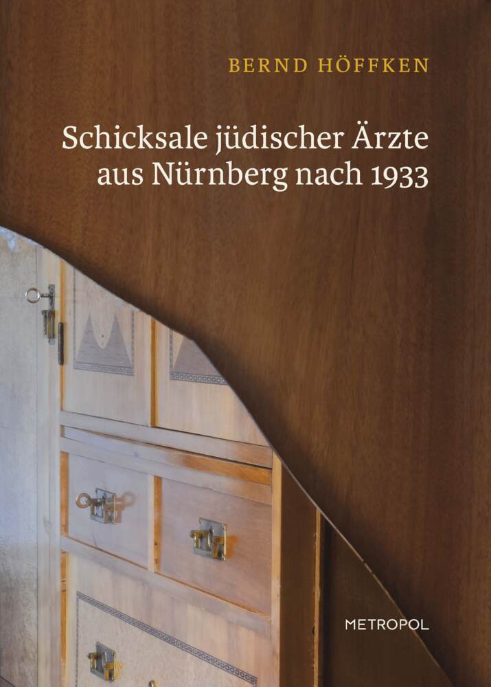 Cover: 9783863311575 | Schicksale jüdischer Ärzte aus Nürnberg nach 1933 | Bernd Höffken