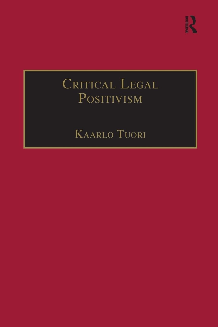 Cover: 9781138246539 | Critical Legal Positivism | Kaarlo Tuori | Taschenbuch | Englisch