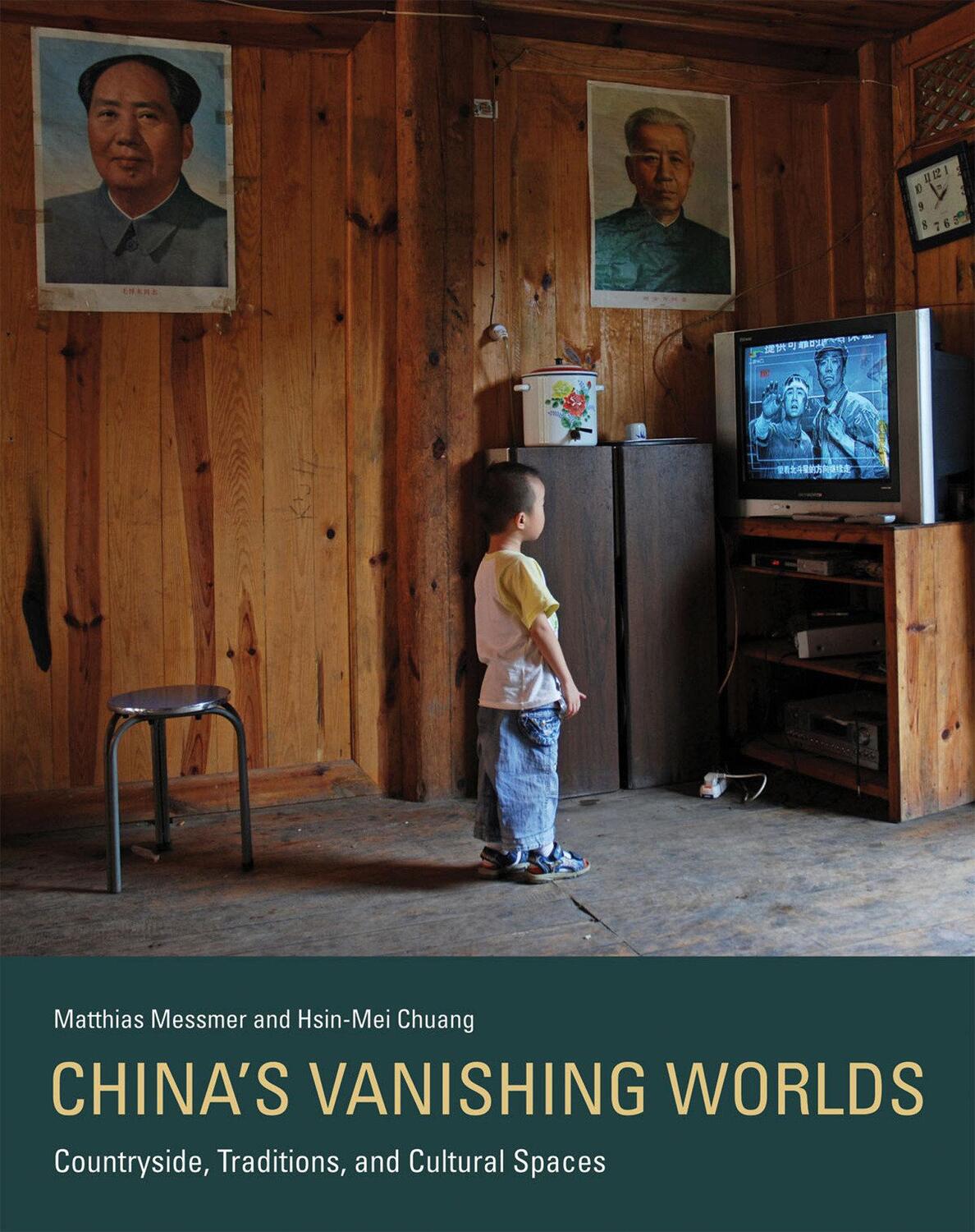 Cover: 9780262019866 | China's Vanishing Worlds | Matthias Messmer (u. a.) | Buch | Englisch