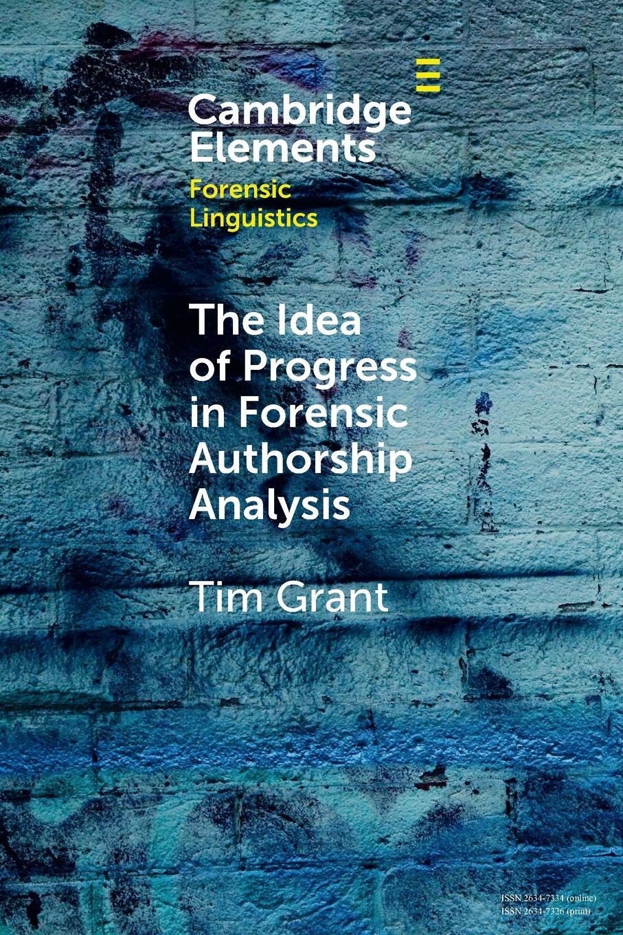 Cover: 9781108971324 | The Idea of Progress in Forensic Authorship Analysis | Tim Grant