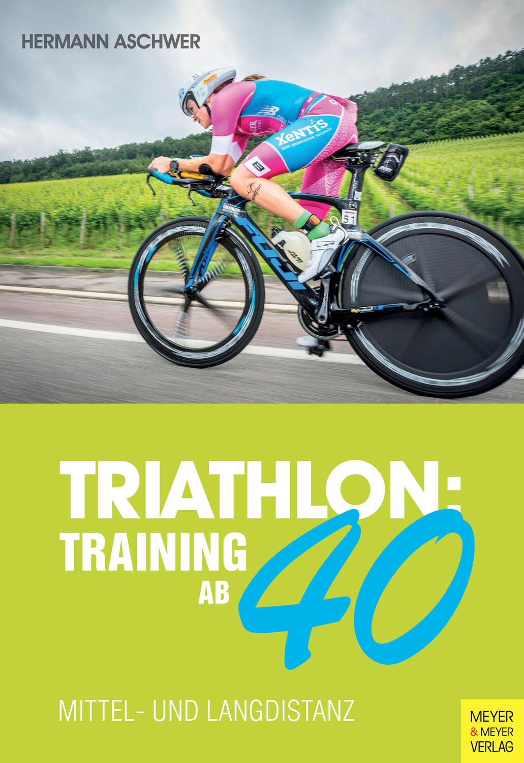 Cover: 9783840375279 | Triathlon: Training ab 40 | Mittel- und Langdistanz | Hermann Aschwer