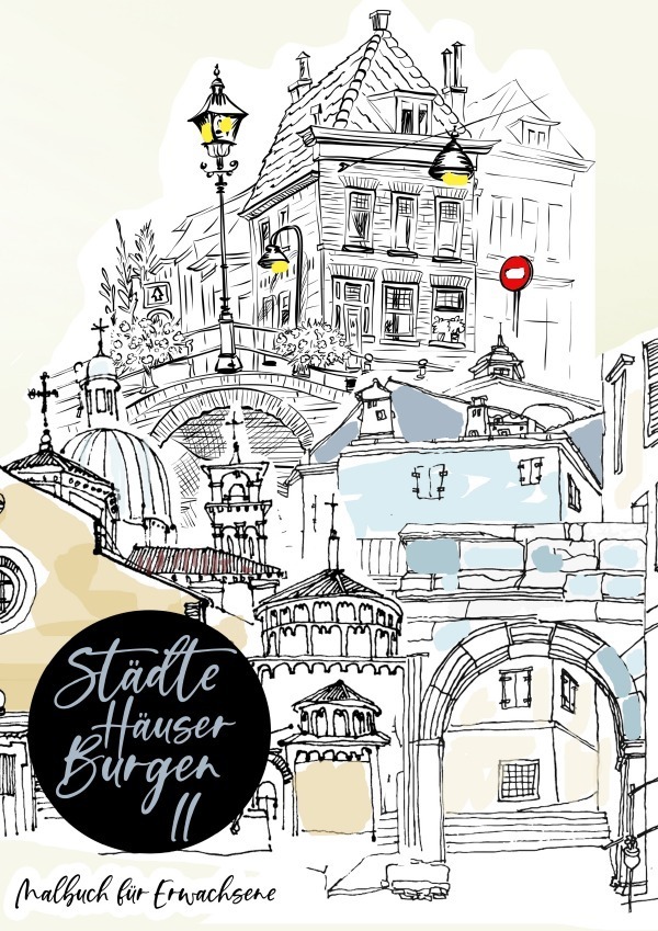Cover: 9783754136027 | Städte Häuser Burgen II - Malbuch für Erwachsene - Skizzen der Welt