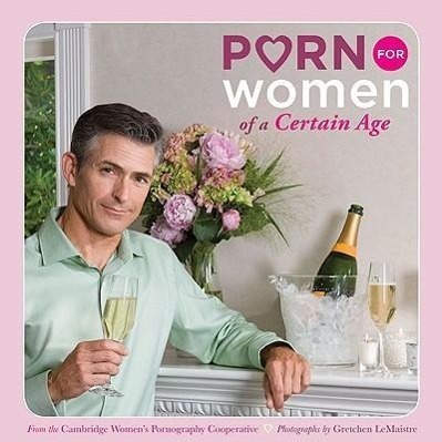 Cover: 9780811866293 | Porn for Women of a Certain Age | Cooperative | Taschenbuch | Englisch