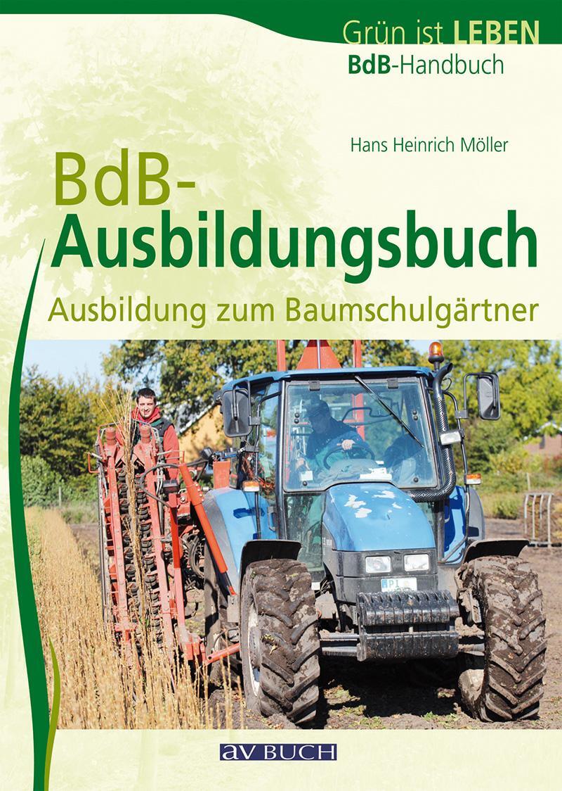 Cover: 9783840482076 | BdB-Ausbildungsbuch | Ausbildung zum Baumschulgärtner | Möller | Buch