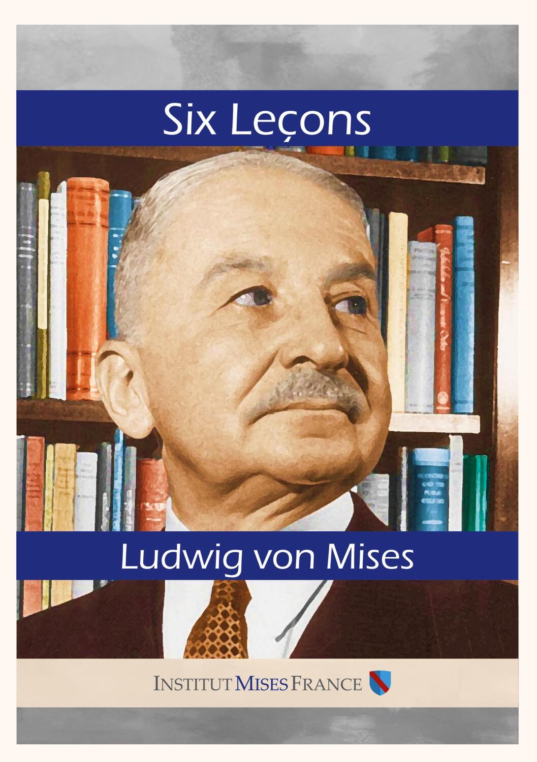 Cover: 9782958352516 | Six Leçons | Ludwig Von Mises | Taschenbuch | Economie | Paperback
