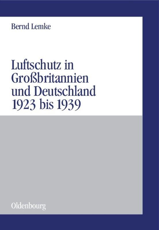 Cover: 9783486575910 | Luftschutz in Großbritannien und Deutschland 1923 bis 1939 | Lemke | X