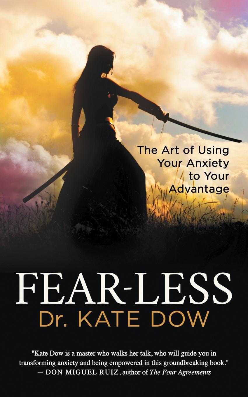 Cover: 9781642790245 | Fear-Less | The Art of Using Your Anxiety to Your Advantage | Kate Dow