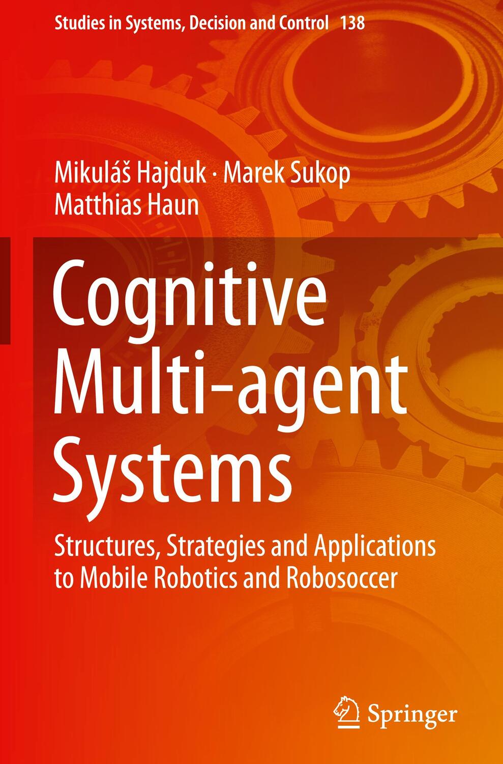 Cover: 9783319936857 | Cognitive Multi-agent Systems | Mikulá¿ Hajduk (u. a.) | Buch | xiv