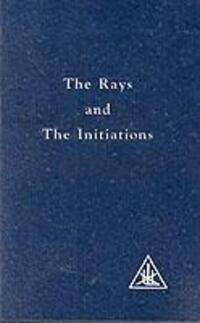 Cover: 9780853301226 | The Rays and the Initiations | Alice A. Bailey | Taschenbuch