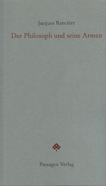 Cover: 9783851659313 | Der Philosoph und seine Armen | Jacques Rancière | Taschenbuch | 2010