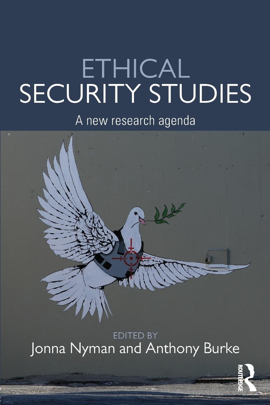 Cover: 9781138912328 | Ethical Security Studies | A New Research Agenda | Jonna Nyman (u. a.)