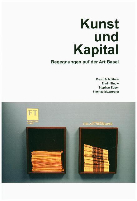 Cover: 9783863357436 | Kunst und Kapital. Begegnungen auf der Art Basel | Christian Posthofen