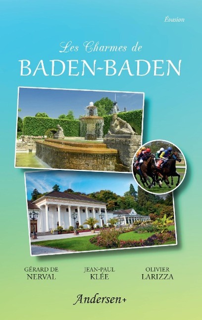 Cover: 9791095679028 | Les Charmes de Baden-Baden | Gérard De Nerval (u. a.) | Taschenbuch