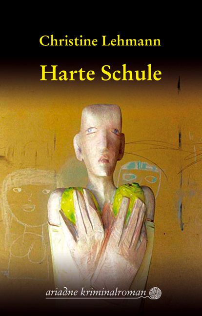 Cover: 9783886198870 | Harte Schule | Originalausgabe | Christine Lehmann | Taschenbuch