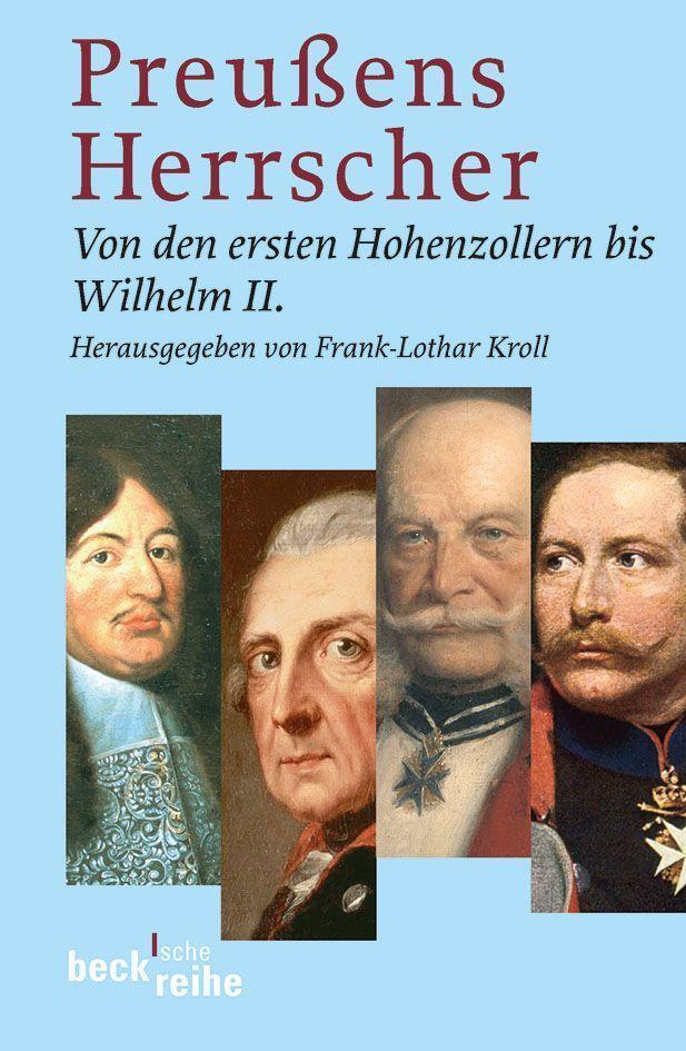 Cover: 9783406541292 | Preußens Herrscher | Von den ersten Hohenzollern bis Wilhelm II | Buch