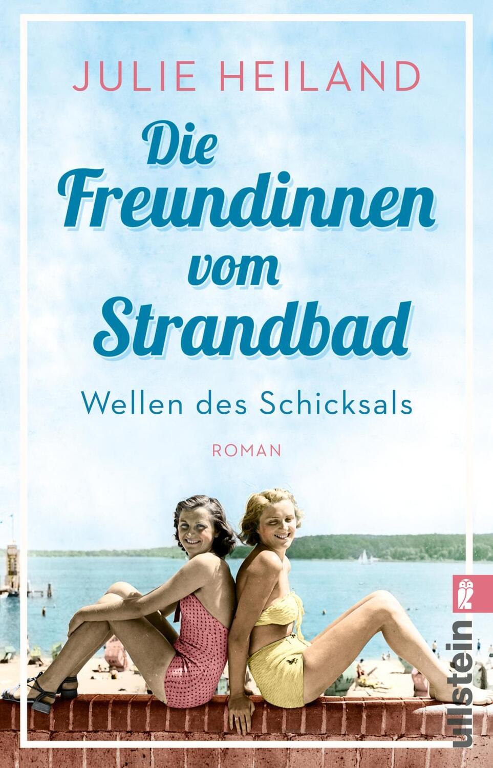 Cover: 9783548065595 | Die Freundinnen vom Strandbad | Julie Heiland | Taschenbuch | 624 S.