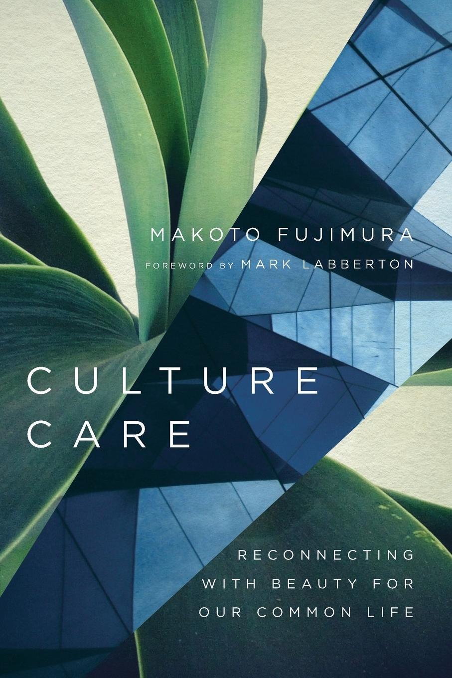 Cover: 9780830845033 | Culture Care - Reconnecting with Beauty for Our Common Life | Buch