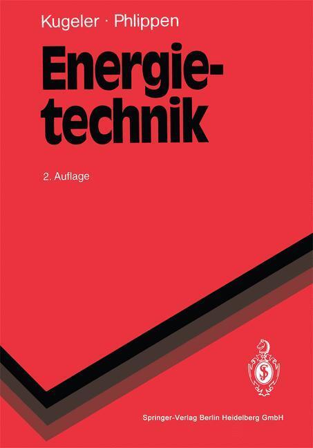 Cover: 9783540558712 | Energietechnik | Technische, ökonomische und ökologische Grundlagen