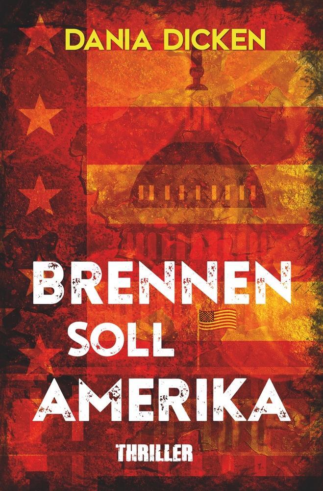 Cover: 9783757907976 | Brennen soll Amerika | Dania Dicken | Taschenbuch | Libby Whitman