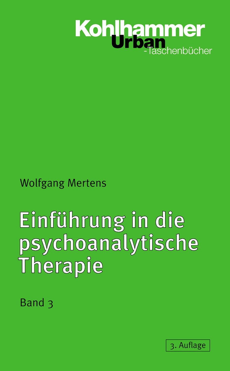 Cover: 9783170179639 | Einführung in die psychoanalytische Therapie, Band 3 | Mertens | Buch