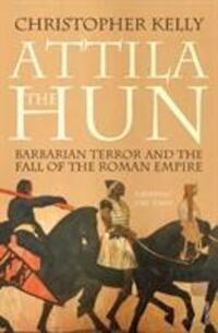 Cover: 9781844139156 | Attila The Hun | Barbarian Terror and the Fall of the Roman Empire