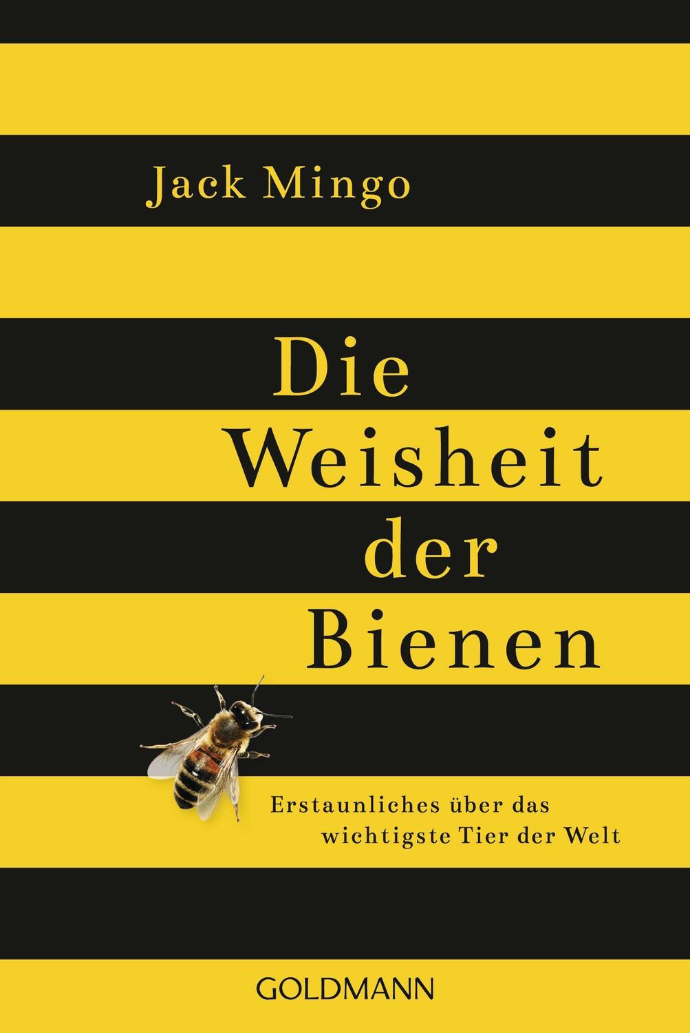 Cover: 9783442158997 | Die Weisheit der Bienen | Jack Mingo | Taschenbuch | Deutsch | 2016