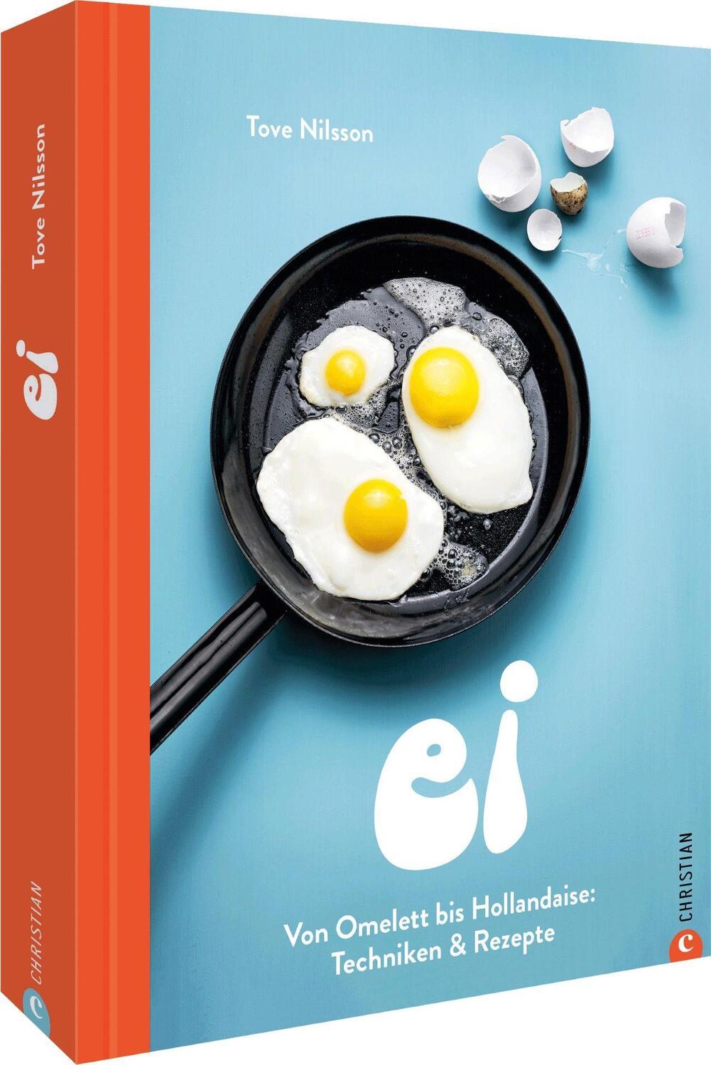 Cover: 9783959617796 | Ei | Von Omelett bis Hollandaise: Techniken & Rezepte | Tove Nilsson