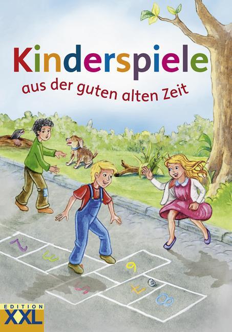 Cover: 9783897366138 | Kinderspiele aus der guten alten Zeit | Buch | Deutsch | 2012