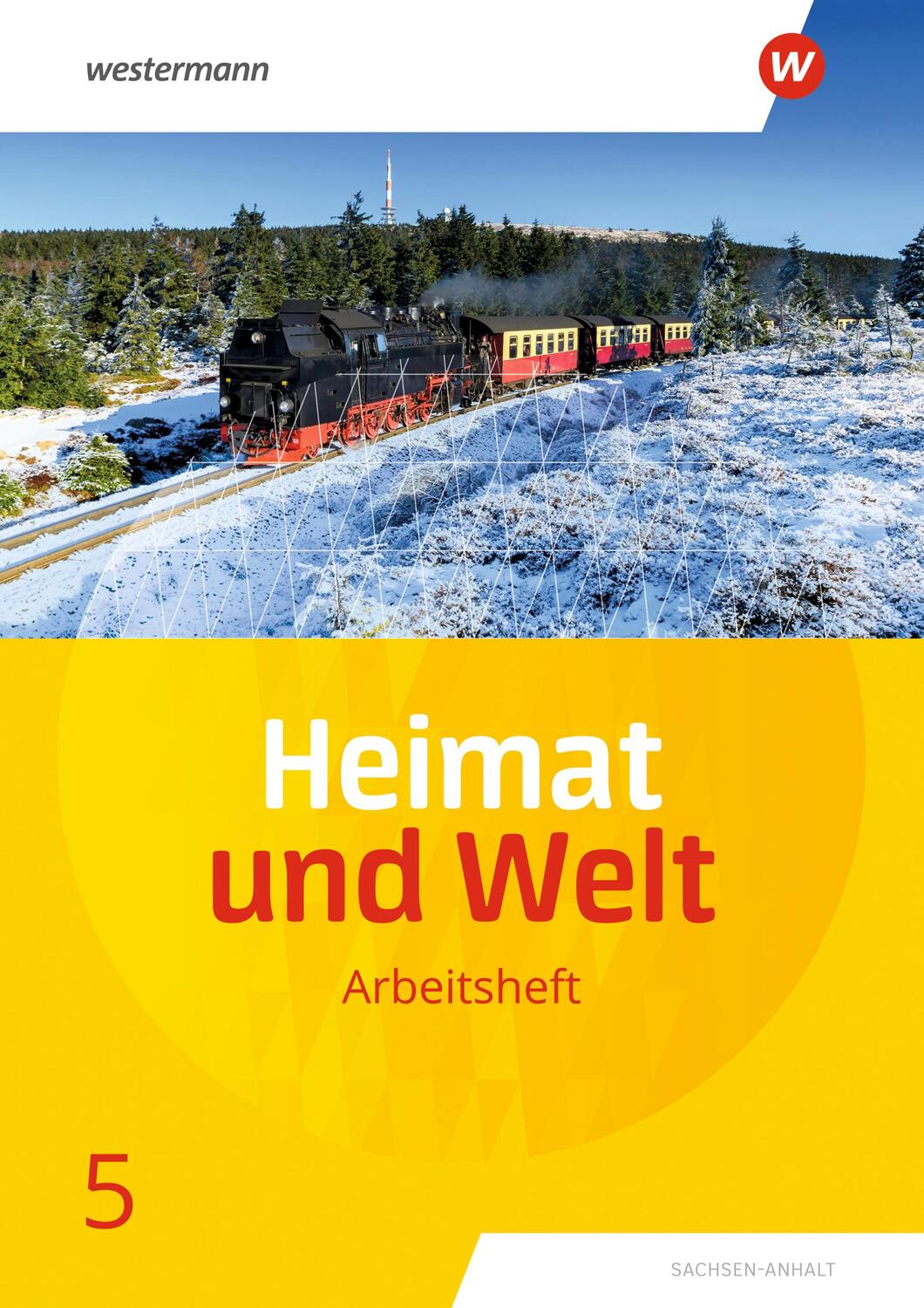 Cover: 9783141174014 | Heimat und Welt 5. Arbeitsheft. Sachsen-Anhalt | Ausgabe 2019 | 2019