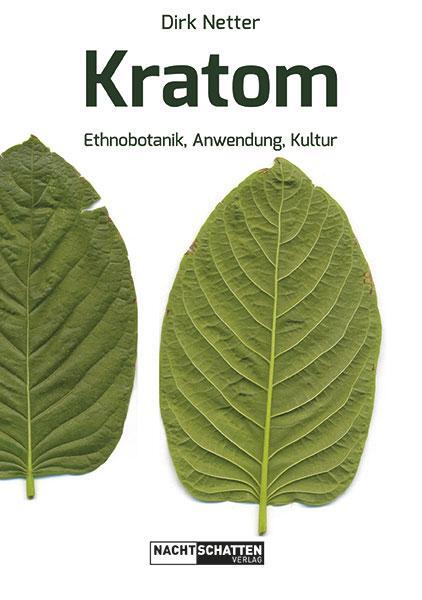 Cover: 9783037885765 | Kratom | Ethnobotanik, Anwendung, Kultur | Dirk Netter | Taschenbuch