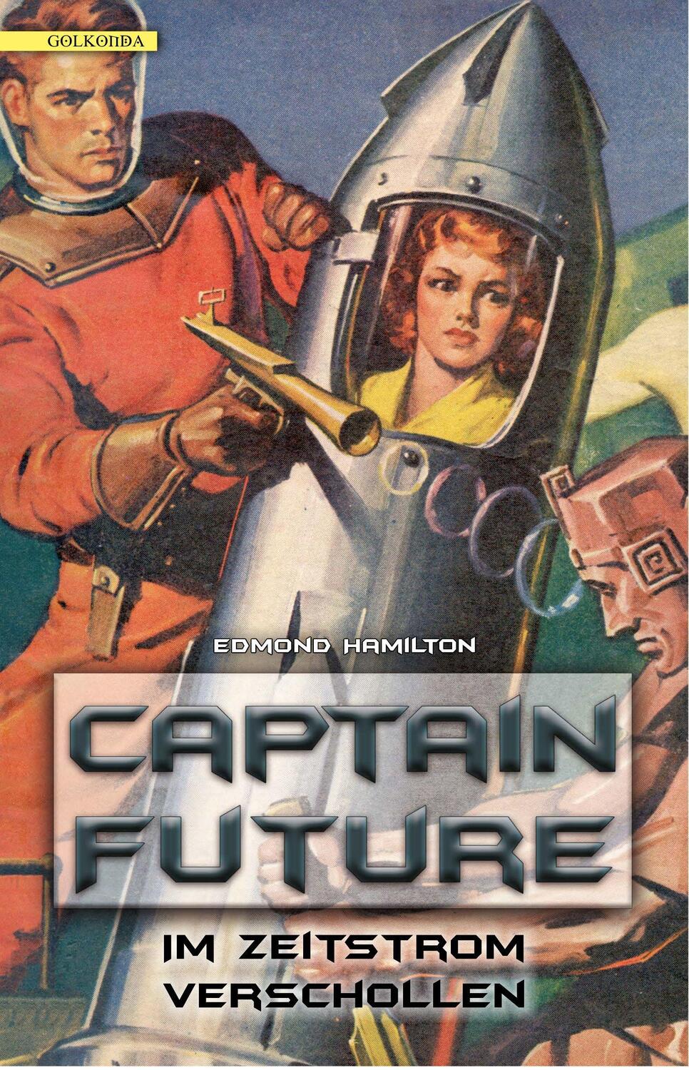 Cover: 9783946503385 | Captain Future 08: Im Zeitstrom verschollen | Edmond Hamilton | Buch