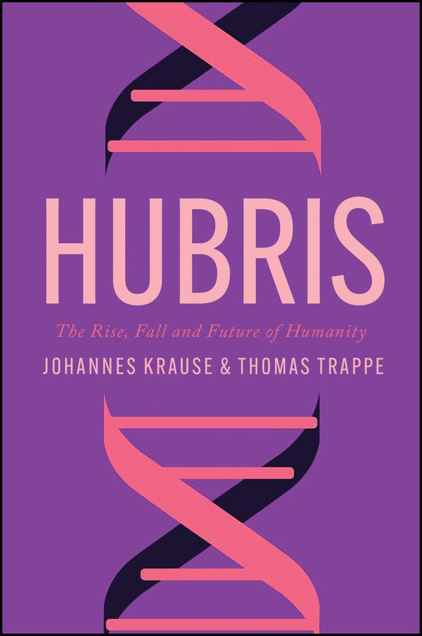 Cover: 9781509562619 | Hubris | The Rise, Fall, and Future of Humanity | Krause (u. a.)