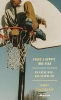 Cover: 9780241697153 | There's Always This Year | On Basketball and Ascension | Abdurraqib