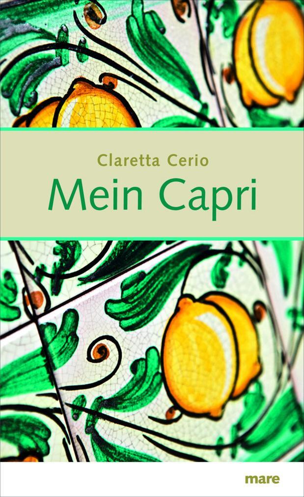 Cover: 9783866481343 | Mein Capri | Claretta Cerio | Buch | Lesebändchen | Deutsch | 2010