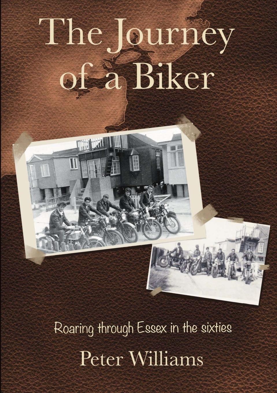 Cover: 9780995792050 | The Journey of a Biker | Roaring through Essex in the Sixties | Buch