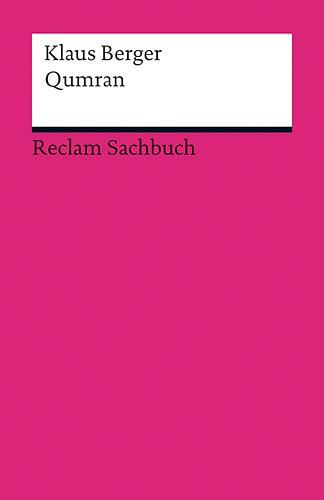 Cover: 9783150188200 | Qumran | Funde - Texte - Geschichte | Klaus Berger | Taschenbuch