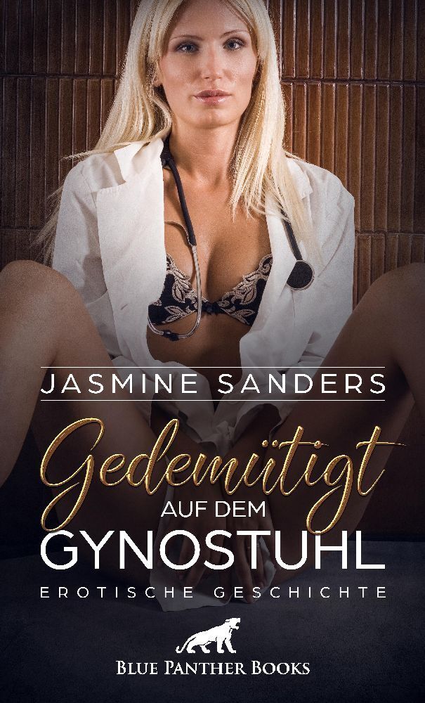 Cover: 9783756146611 | Gedemütigt auf dem Gynstuhl Erotische Geschichte + 2 weitere...