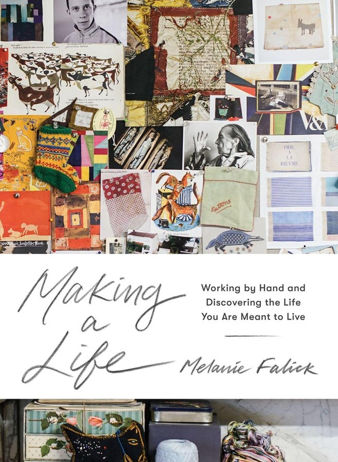 Cover: 9781579657444 | Making a Life | Melanie Falick | Buch | Englisch | 2019