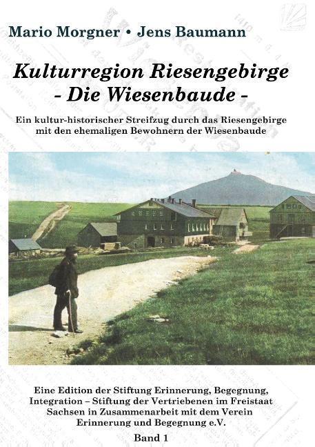 Cover: 9783732294657 | Kulturregion Riesengebirge - Die Wiesenbaude - | Mario Morgner (u. a.)