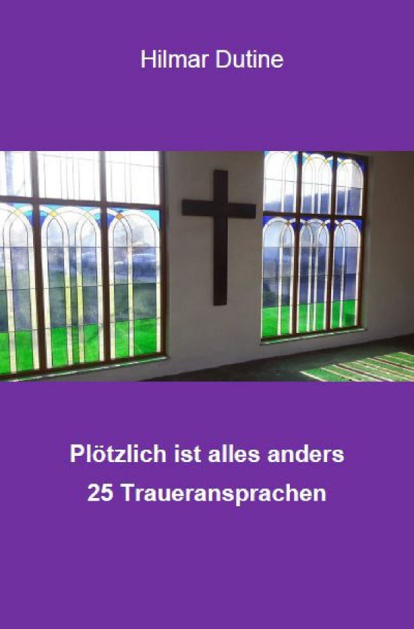 Cover: 9783746759517 | Plötzlich ist alles anders - 25 Traueransprachen | Hilmar Dutine