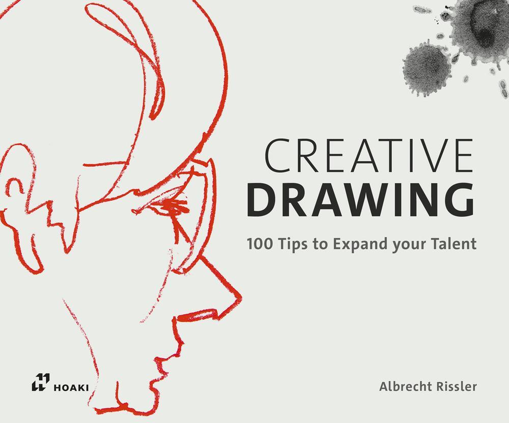 Cover: 9788417656119 | Creative Drawing: 100 Tips to Expand Your Talent | Albrecht Rissler
