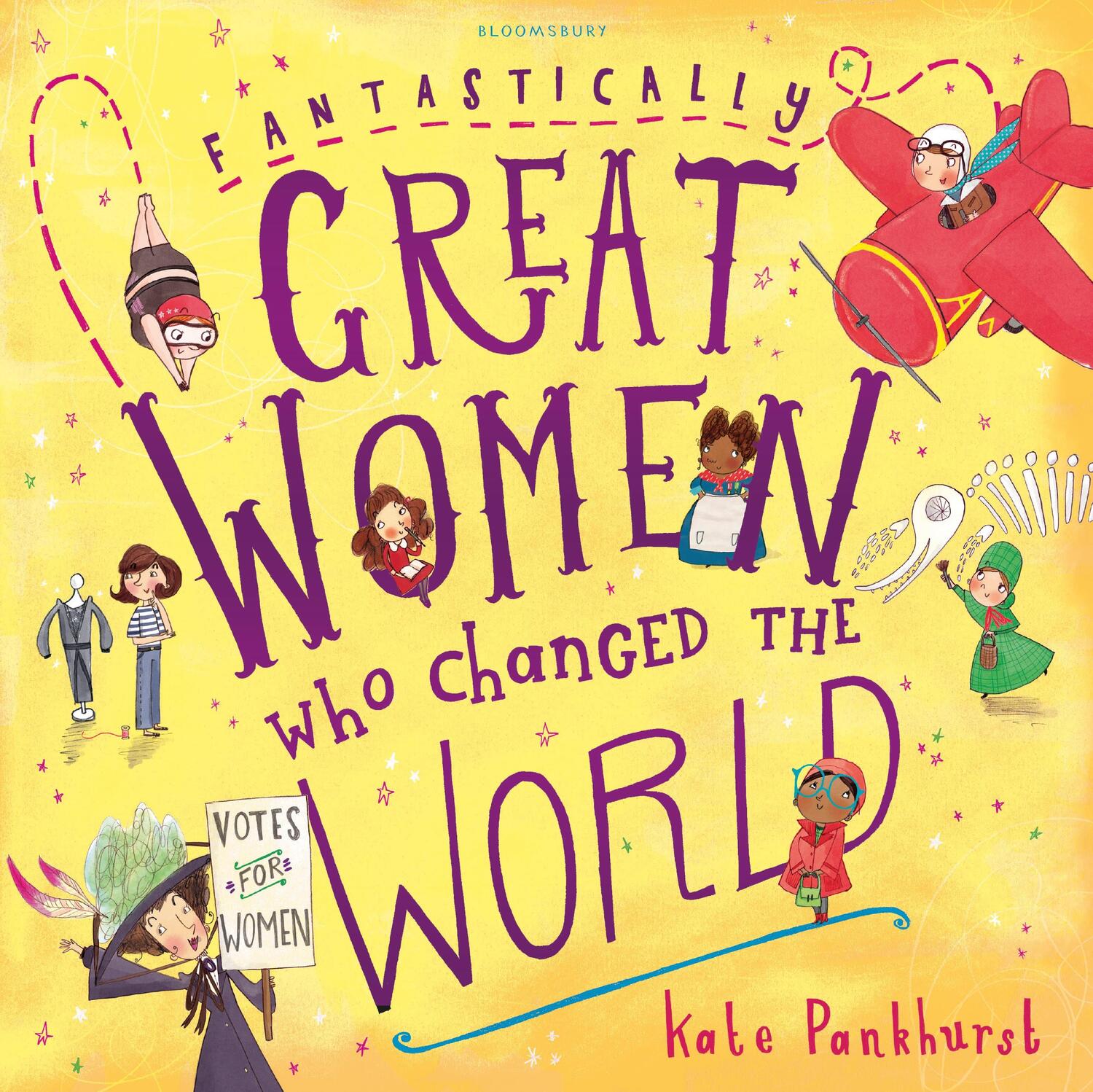 Cover: 9781408876985 | Fantastically Great Women Who Changed The World | Kate Pankhurst