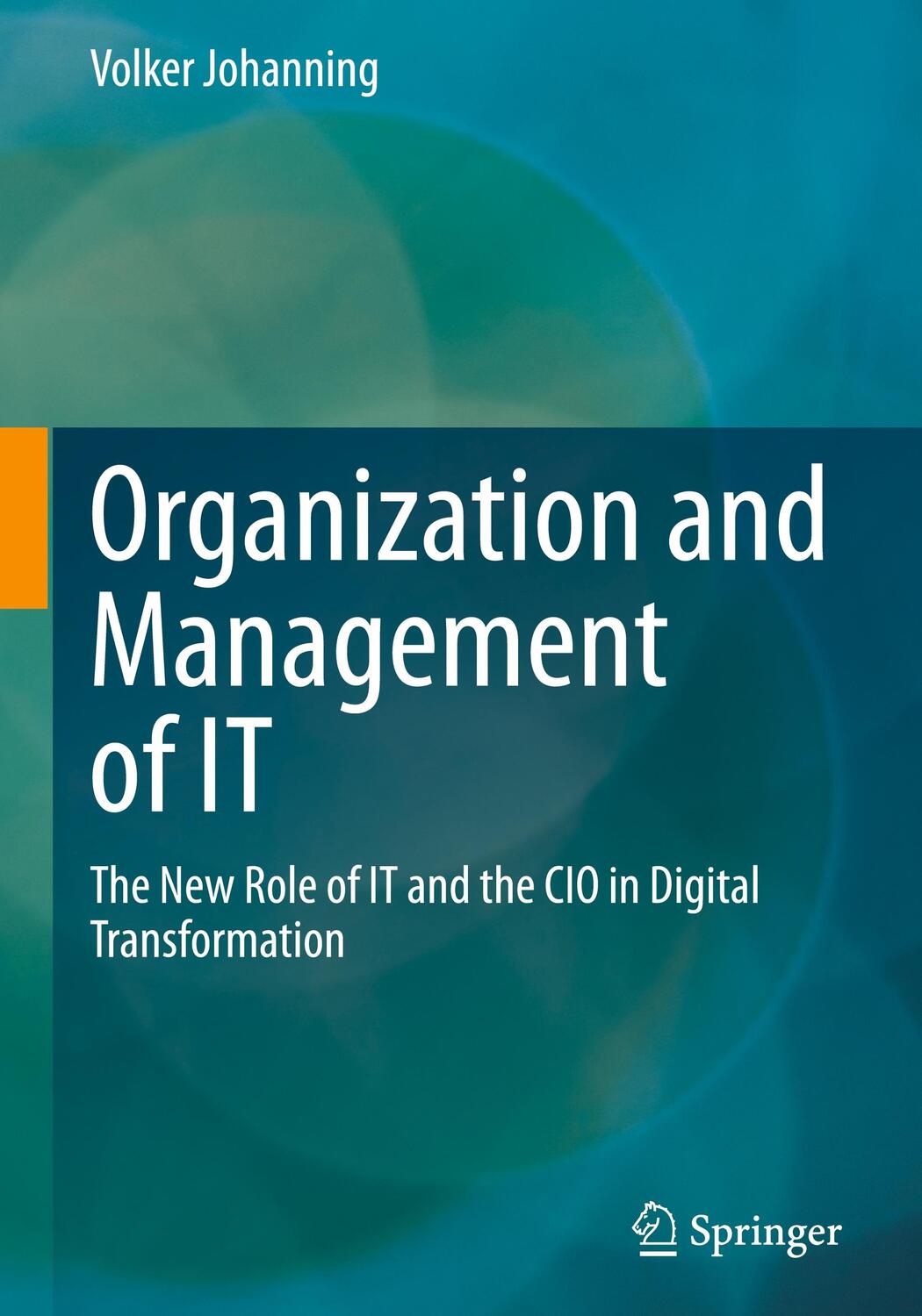 Cover: 9783658395711 | Organization and Management of IT | Volker Johanning | Buch | x | 2023