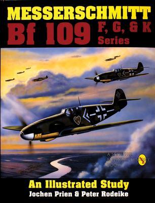 Cover: 9780887404245 | Messerschmitt Bf 109 F, G, &amp; K Series | An Illustrated Study | Buch