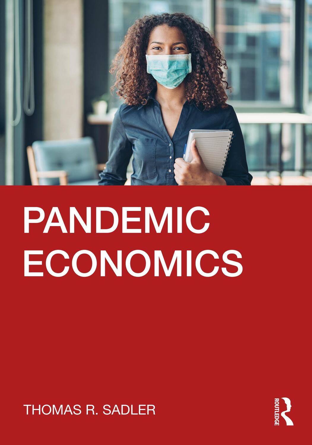 Cover: 9780367679040 | Pandemic Economics | Thomas R. Sadler | Taschenbuch | Englisch | 2021
