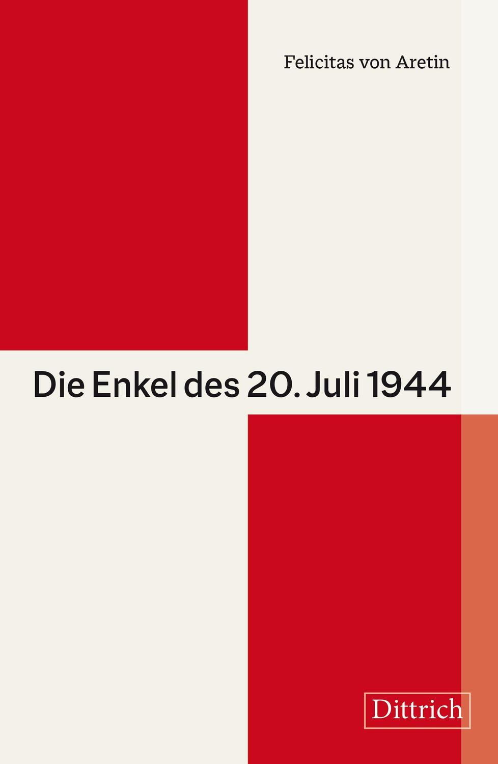 Cover: 9783947373642 | Die Enkel des 20. Juli 1944 | Felicitas von Aretin | Taschenbuch