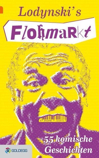 Cover: 9783903090781 | Lodynski's Flohmarkt | 55 komische Geschichten, Goldegg Unterhaltung