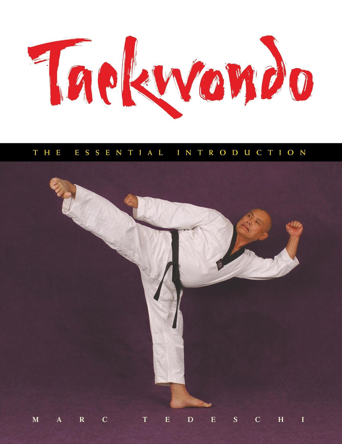 Cover: 9781891640810 | Taekwondo | The Essential Introduction | Marc Tedeschi | Taschenbuch